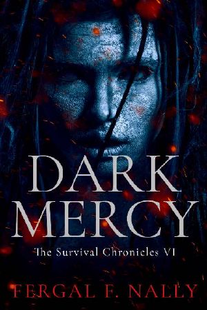[The Survival Chronicles 06] • The Survival Chronicles (Book 6) · Dark Mercy